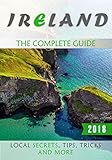 Ireland: The Complete Guide (2018)- Local Secrets, Tips, Tricks and More (English Edition)