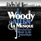 Woody Allen & La Musique de Manhattan à Magic in the Moonlight