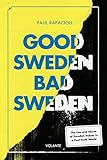 Good Sweden, Bad Sweden: The Use and Abuse of Swedish Values in a Post-Truth World