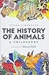 The History of Animals: A Philosophy