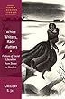 White Writers, Race Matters: Fictions of Racial Liberalism from Stowe to Stockett (Oxford Studies in American Literary History)
