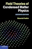 Field Theories of Condensed Matter Physics