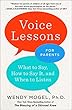 Voice Lessons for Parents: What to Say, How to Say it, and When to Listen