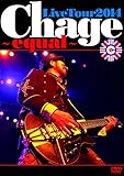 Chage Live Tour 2014 �` equal �`