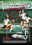 Blind Moon�`���q�Z���z���S�`���`