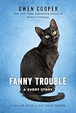 Fanny Trouble: A Short Story (Curl Up with a Cat Tale)