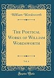 The Poetical Works of William Wordsworth, Vol. 6 (Classic Reprint)