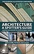 Architecture: A Spotter's Guide