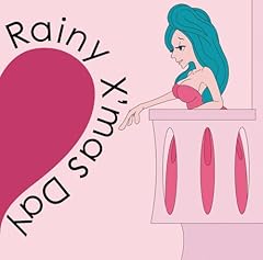 Rainy X'mas Day / �c���r�F