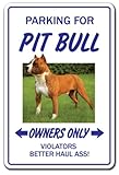 PARKING FOR PIT BULL OWNERS ONLY サインボード：ピットブル オーナー専用 駐車スペース 標識 看板 MADE IN U.S.A [並行輸入品]