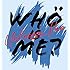 Who Is Me?