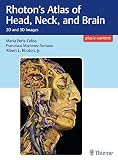 Rhoton's Atlas of Head, Neck, and Brain: 2d and 3d Images
