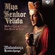 Mya Senhor Velida: Medieval La