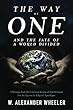 The Way of One and The Fate of a World Divided: A Message from The Universal Source of Paul Solomon For An Age on the Edge of Apocalypse (English Edition)