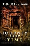 Journey Past Time: Book Three of the Rising World Trilogy (English Edition)