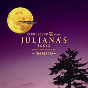 CLUB LEGEND 20th presents JULIANA'S TOKYO -THE BEST 20-