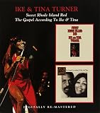 The Gospel According to Ike And Tina/ Sweet Rhode Island Red
