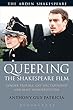 Queering the Shakespeare Film: Gender Trouble, Gay Spectatorship and Male Homoeroticism
