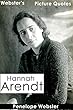 Webster's Hannah Arendt Picture Quotes