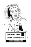 Serena Williams Adult Coloring Book: Greatest Female Tennis Player of All Time and Proud African American, Wta Number 1 and Hot Model Inspired Adult Coloring Book