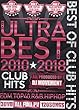 ULTRA BEST 2010-2018 CLUB HITS [DVD]
