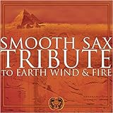 Smooth Sax Tribute to Earth, Wind and Fire