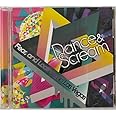 Dance & Scream