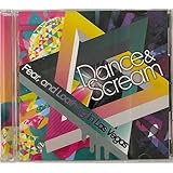 Dance & Scream