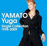 YAMATO Yuga Single Collection 1998-2009