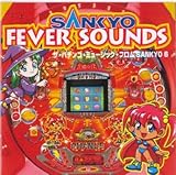 SANKYO FEVER SOUNDS�`�U�E�p�`���R�E�~���[�W�b�N�E�t���� SANKYO 6�`