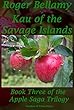Kau of the Savage Islands: Book Three of the Apple Saga Trilogy (English Edition)