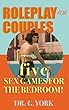 Roleplay For Couples: Five Sex Games For the Bedroom (English Edition)