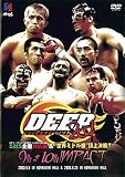 DEEP 9th 10th IMPACT!!