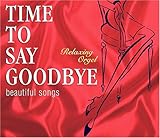TIME TO SAY GOODBYE beautiful songs