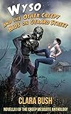 Wyso And The Other Creepy Kids on Gerard Street: Novella 1 Of The Creep Mesquite Anthology (English Edition)
