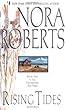 By Nora Roberts - Rising Tides (The Quinn Brothers Trilogy) (7/16/98)