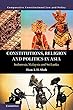 Constitutions, Religion and Politics in Asia: Indonesia, Malaysia and Sri Lanka (Comparative Constitutional Law and Policy)