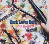 Dark Loves Dark