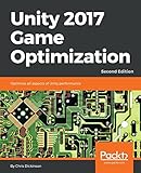 Unity 2017 Game Optimization, Second Edition