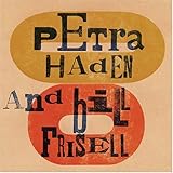 Petra Haden & Bill Frisell