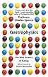 Gastrophysics: The Science of Dining from Restaurant to Party Tricks