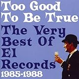 Too Good to Be True: Very Best of él Records