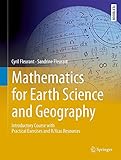 Mathematics for Earth Science and Geography: Introductory Course with Practical Exercises and R/Xcas Resources (Springer Textbooks in Earth Sciences, Geography and Environment)