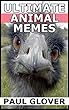 Ultimate Animal Memes (English Edition)