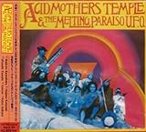 アシッド・マザーズ・テンプル&ザ・メルティング・パライソU.F.O.