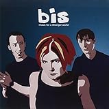 Music for a Stranger World by Bis