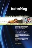 Text Mining Complete Self-Assessment Guide