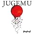 JUGEMU（初回限定盤A）