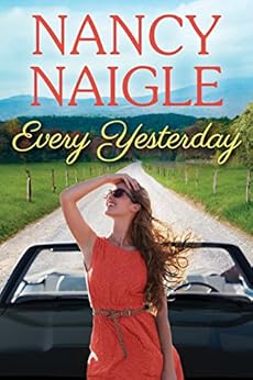Every Yesterday (Boot Creek) by [Naigle, Nancy]