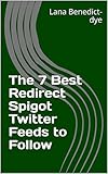The 7 Best Redirect Spigot Twitter Feeds to Follow (English Edition)